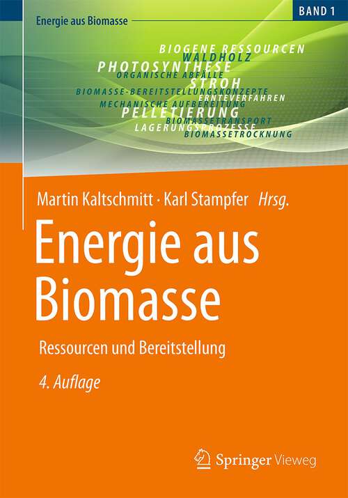Book cover of Energie aus Biomasse: Ressourcen und Bereitstellung (4. Aufl. 2024) (Energie aus Biomasse)