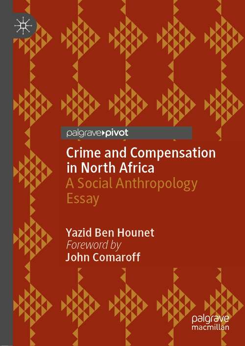 Book cover of Crime and Compensation in North Africa: A Social Anthropology Essay (1st ed. 2021)