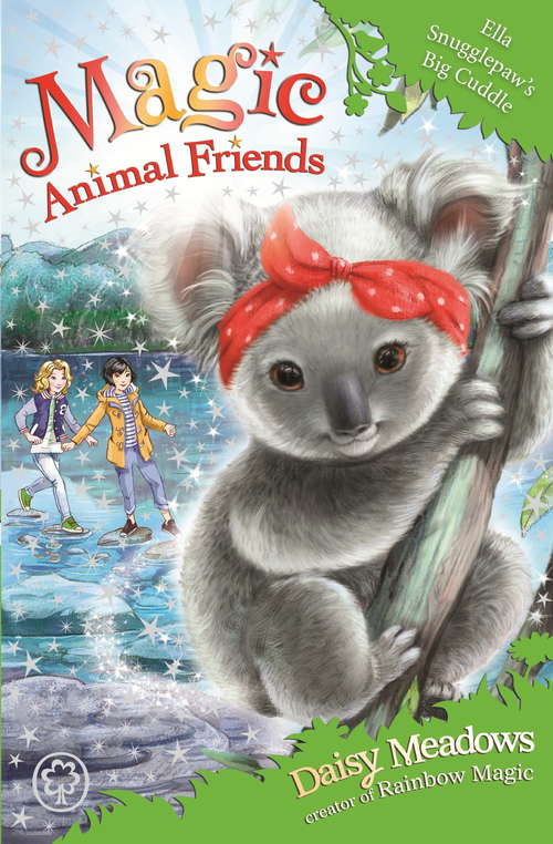 Book cover of Ella Snugglepaw's Big Cuddle: Book 28 (Magic Animal Friends #28)