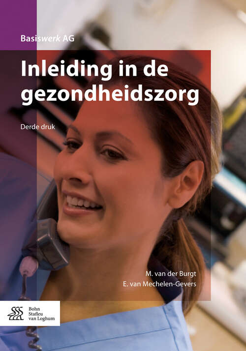 Book cover of Inleiding in de gezondheidszorg (3rd ed. 2016) (Basiswerk AG)