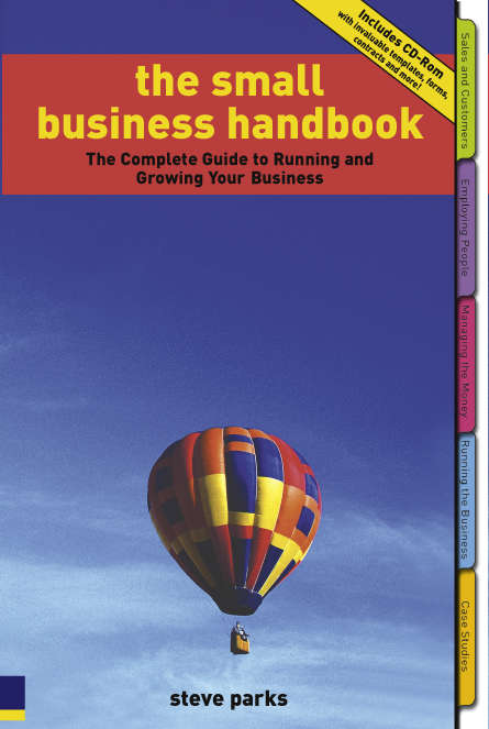 Book cover of Small Business Handbook: The Small Business Handbook: The Complete Guide to Running and Growing Your Business