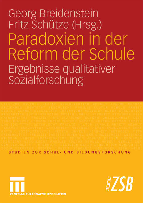 Book cover of Paradoxien in der Reform der Schule: Ergebnisse qualitativer Sozialforschung (2008) (Studien zur Schul- und Bildungsforschung)