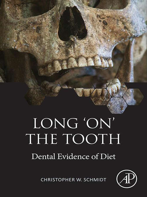 Book cover of Long 'on' the Tooth: Dental Evidence of Diet
