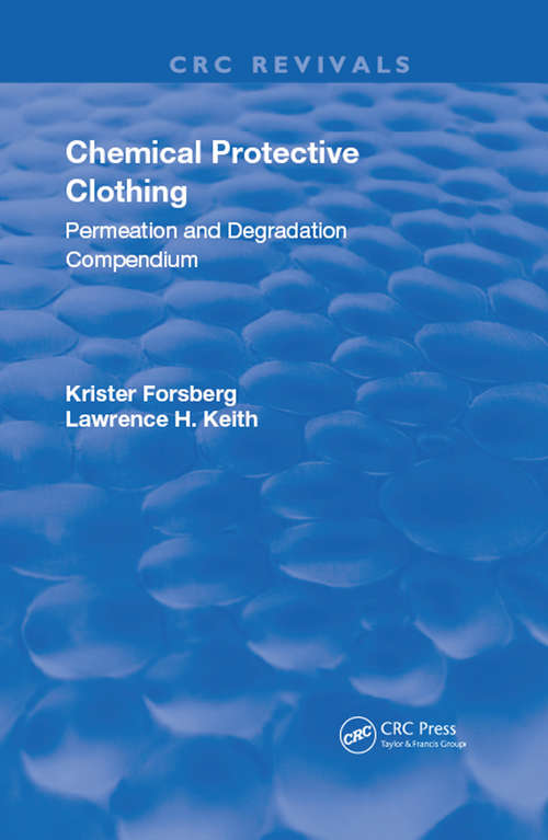 Book cover of Chemical Protective Clothing: Permeation and Degradation Compendium (Routledge Revivals)