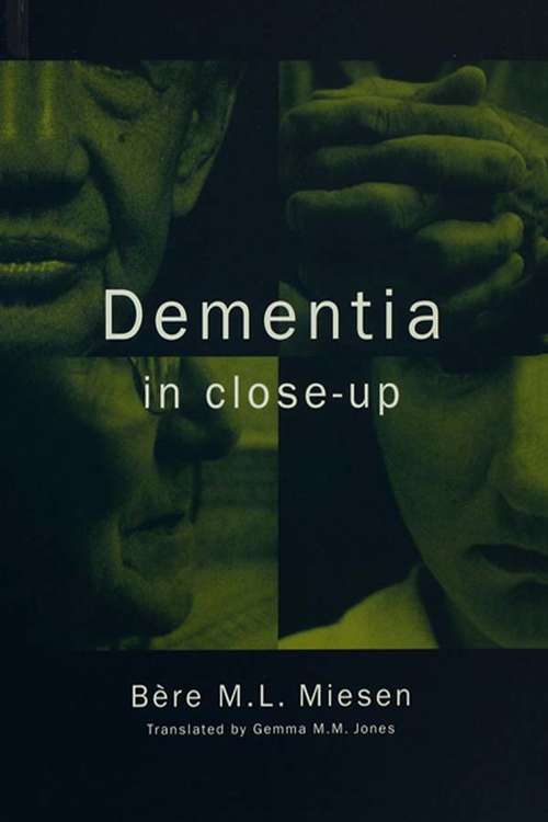 Book cover of Dementia in Close-Up