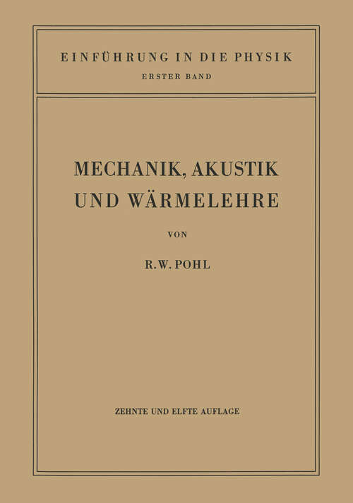 Book cover of Einführung in die Mechanik, Akustik und Wärmelehre (11. Aufl. 1944)