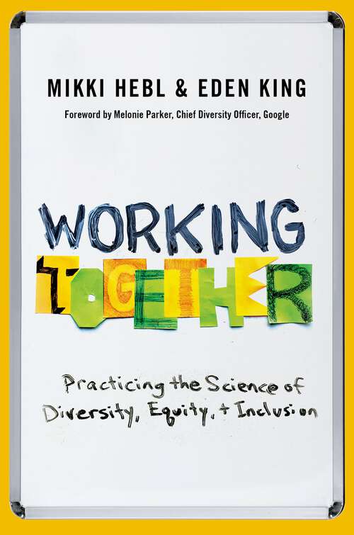 Book cover of Working Together: Practicing the Science of Diversity, Equity, and Inclusion