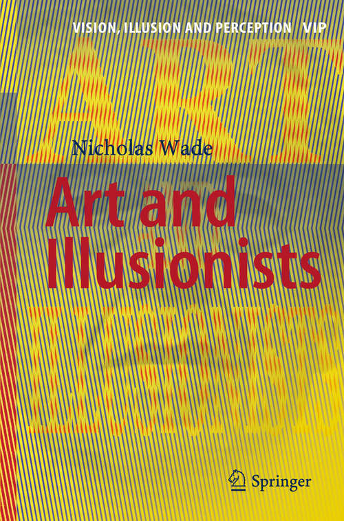 Book cover of Art and Illusionists (1st ed. 2016) (Vision, Illusion and Perception #1)