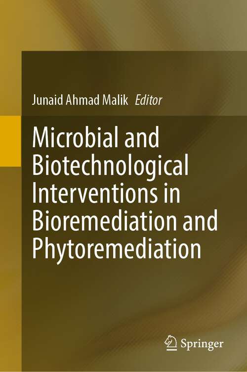 Book cover of Microbial and Biotechnological Interventions in Bioremediation and Phytoremediation (1st ed. 2022)