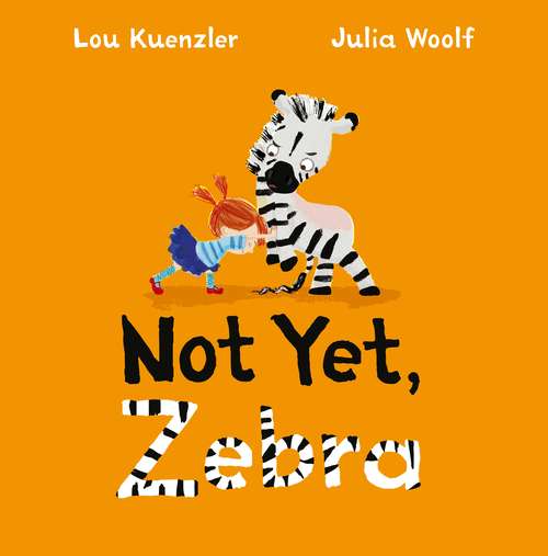 Book cover of Not Yet Zebra (Main)