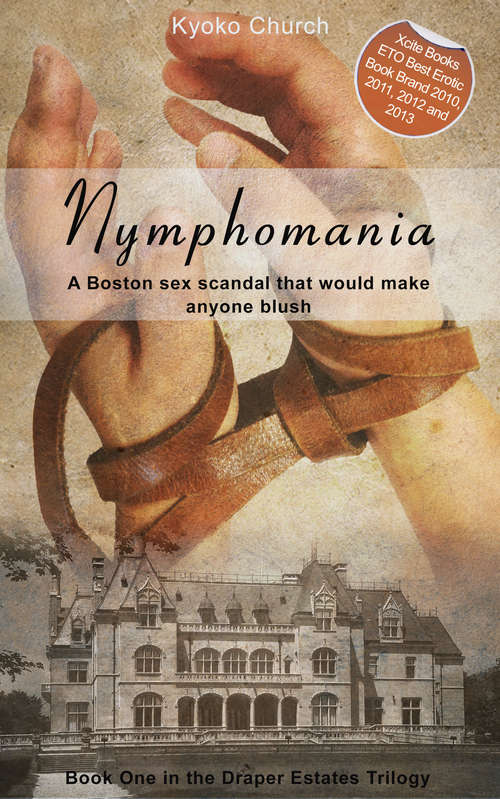 Book cover of Nymphomania: Book One in the Draper Estates Trilogy