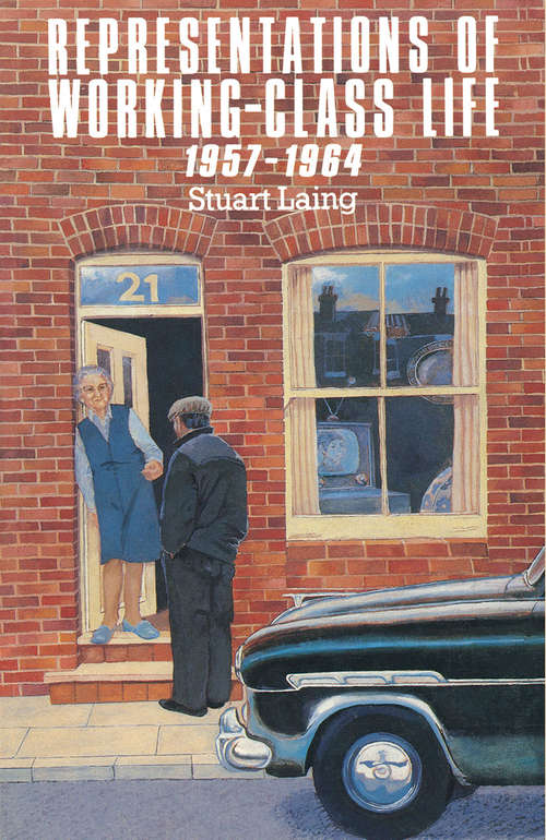 Book cover of Representations of Working-Class Life 1957–1964 (1st ed. 1986)