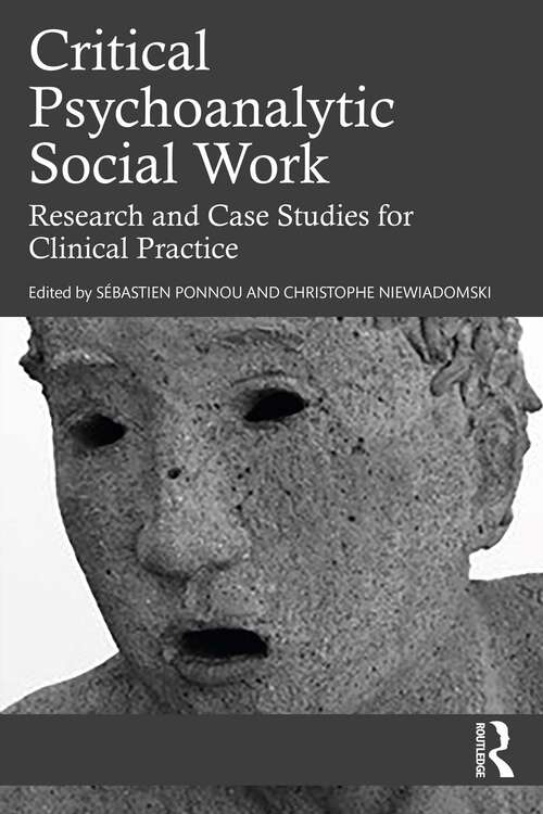 Book cover of Critical Psychoanalytic Social Work: Research and Case Studies for Clinical Practice