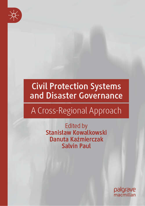 Book cover of Civil Protection Systems and Disaster Governance: A Cross-Regional Approach (2024)