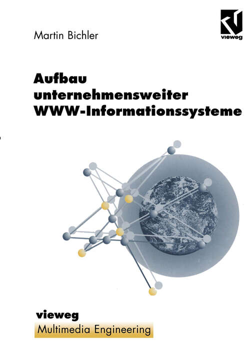 Book cover of Aufbau unternehmensweiter WWW-Informationssysteme (1997) (Multimedia-Engineering)