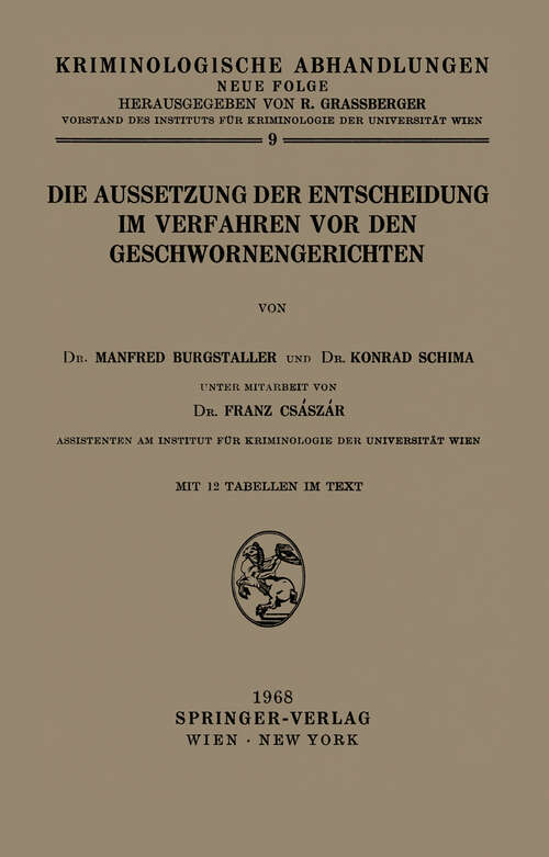 Book cover of Die Aussetzung der Entscheidung im Verfahren vor den Geschwornengerichten (1968) (Kriminologische Abhandlungen #9)