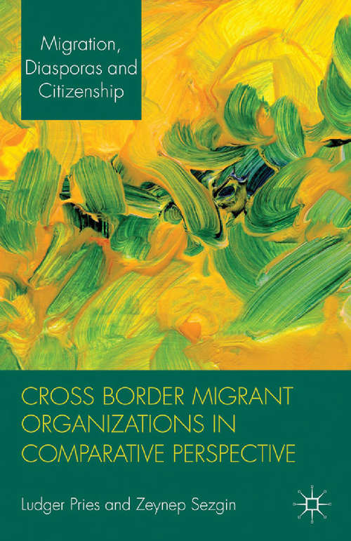 Book cover of Cross Border Migrant Organizations in Comparative Perspective (2012) (Migration, Diasporas and Citizenship)