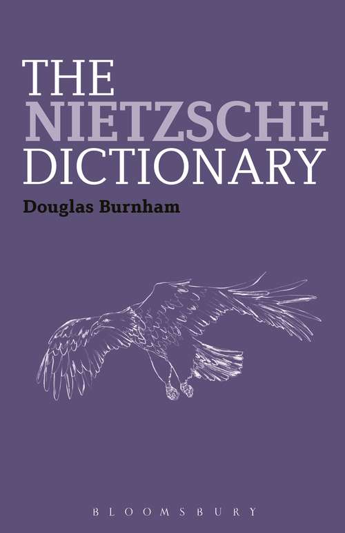 Book cover of The Nietzsche Dictionary (Bloomsbury Philosophy Dictionaries)