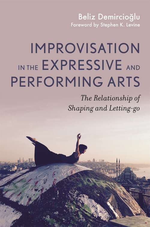 Book cover of Improvisation in the Expressive and Performing Arts: eBook