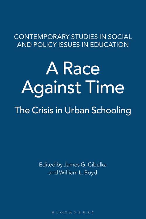 Book cover of A Race Against Time: The Crisis in Urban Schooling (Contemporary Studies in Social and Policy Issues in Education: The David C. Anch)