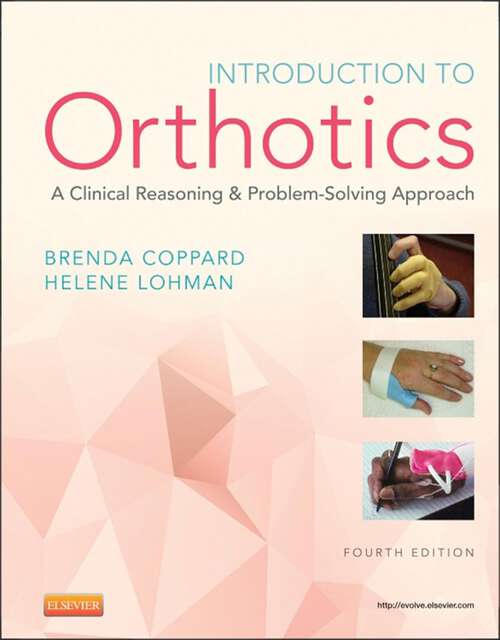 Book cover of Introduction to Orthotics - E-Book: A Clinical Reasoning and Problem-Solving Approach (4)