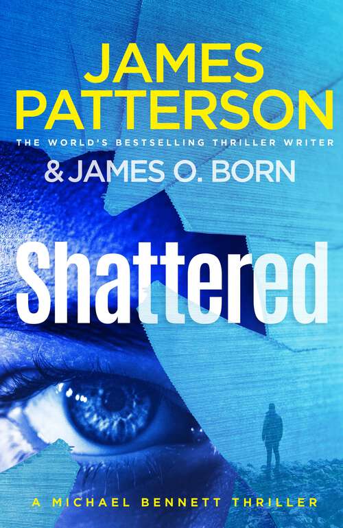 Book cover of Shattered: (Michael Bennett 14) (Michael Bennett #14)