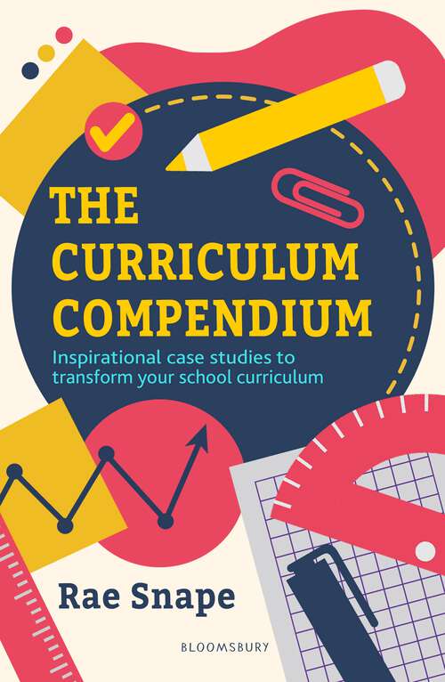 Book cover of The Curriculum Compendium: Inspirational case studies to transform your school curriculum