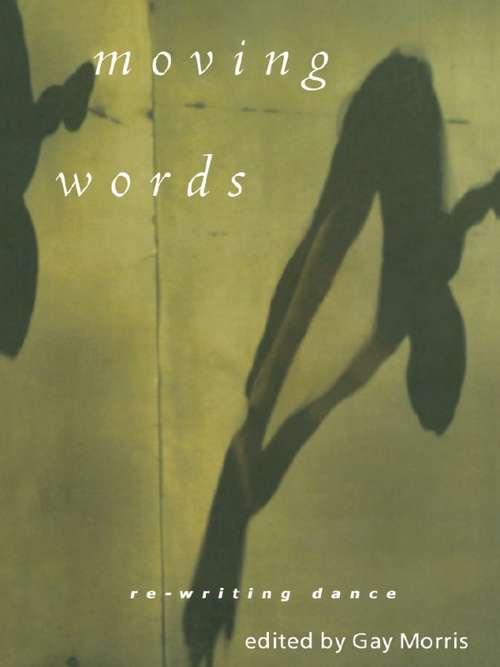 Book cover of Moving Words: Re-Writing Dance