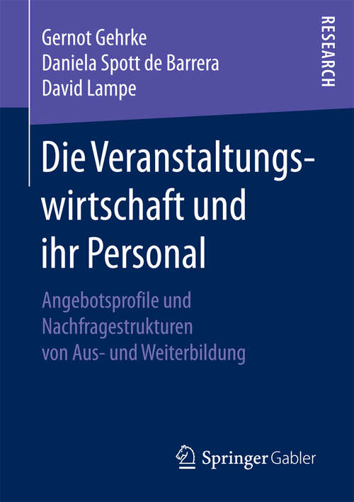 Book cover of Die Veranstaltungswirtschaft und ihr Personal: Angebotsprofile und Nachfragestrukturen von Aus- und Weiterbildung