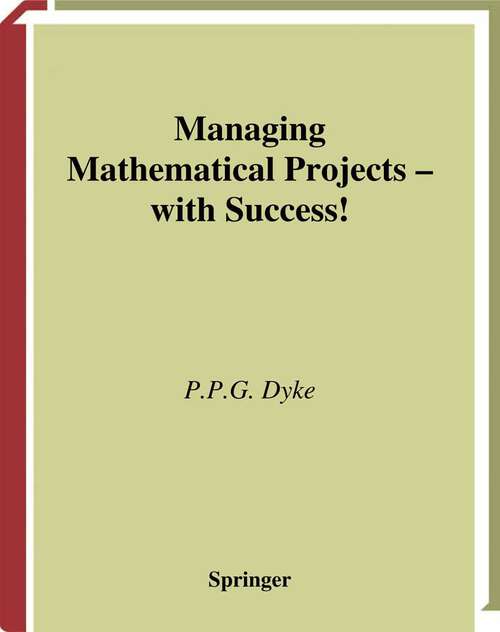 Book cover of Managing Mathematical Projects - with Success! (2004)