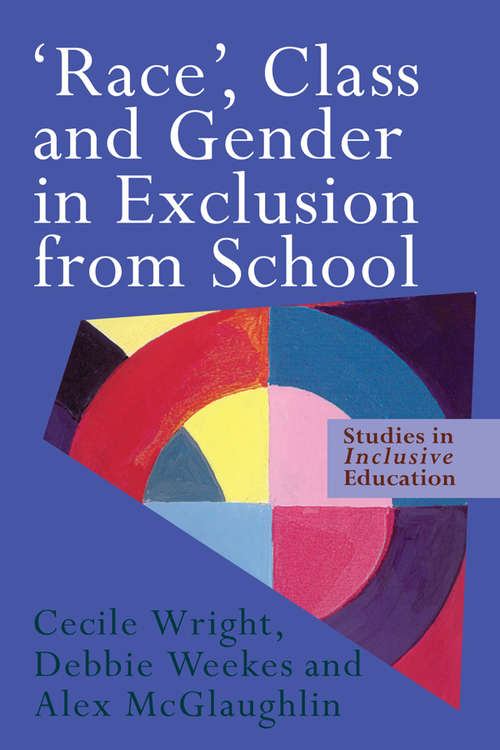 Book cover of 'Race', Class and Gender in Exclusion From School