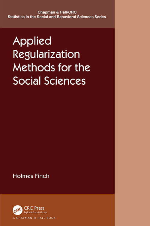 Book cover of Applied Regularization Methods for the Social Sciences (Chapman & Hall/CRC Statistics in the Social and Behavioral Sciences)