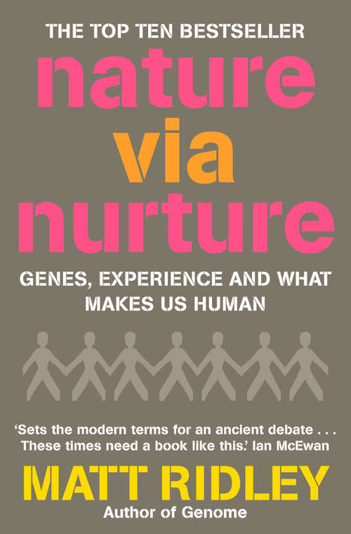 Book cover of Nature via Nurture: Genes, Experience, And What Makes Us Human (ePub Text only edition)