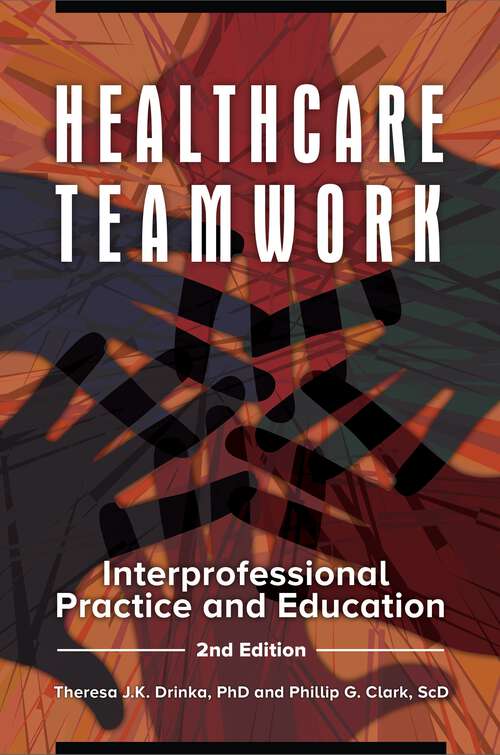 Book cover of Healthcare Teamwork: Interprofessional Practice and Education (2)