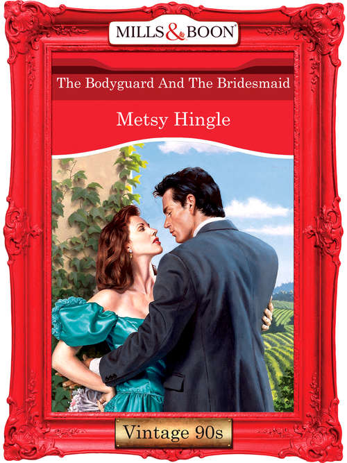 Book cover of The Bodyguard And The Bridesmaid (ePub First edition) (Mills And Boon Vintage Desire Ser. #1146)