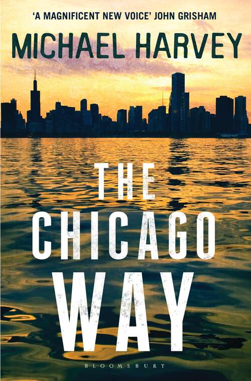 Book cover of The Chicago Way: Reissued (A Michael Kelly PI Investigation #1)