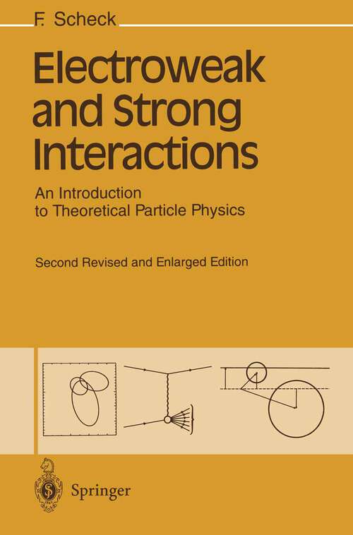 Book cover of Electroweak and Strong Interactions: An Introduction to Theoretical Particle Physics (2nd ed. 1996) (Graduate Texts in Physics)