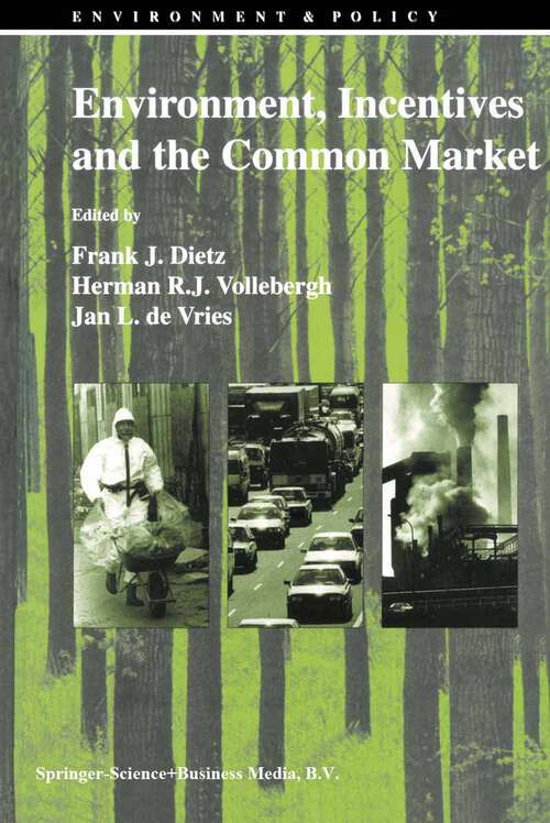 Book cover of Environment, Incentives and the Common Market (1995) (Environment & Policy #4)