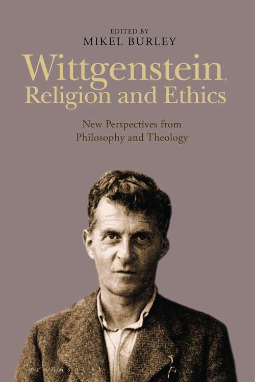 Book cover of Wittgenstein, Religion and Ethics: New Perspectives from Philosophy and Theology