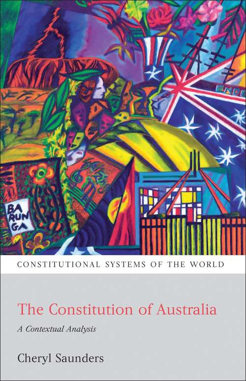 Book cover of The Constitution of Australia: A Contextual Analysis (Constitutional Systems of the World)