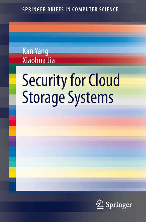 Book cover of Security for Cloud Storage Systems (2014) (SpringerBriefs in Computer Science)