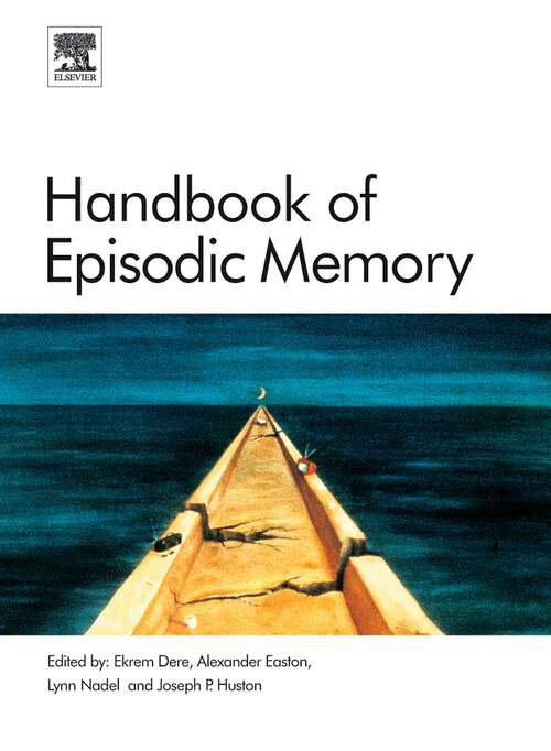 Book cover of Handbook of Episodic Memory (Handbook of Behavioral Neuroscience: Volume 18)