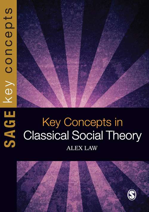 Book cover of Key Concepts in Classical Social Theory (PDF)