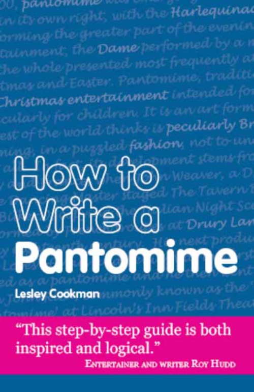 Book cover of How to Write a Pantomime: How To Write And Deliver A Successful Traditional Script (Secrets to Success)