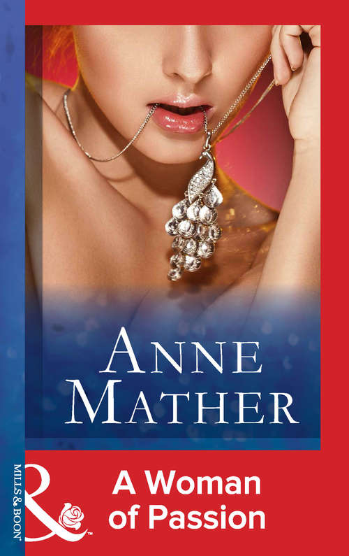 Book cover of A Woman Of Passion (ePub First edition) (The Anne Mather Collection)