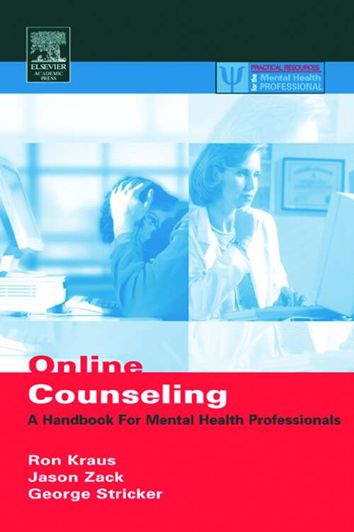 Book cover of Online Counseling: A Handbook for Mental Health Professionals (2) (ISSN)