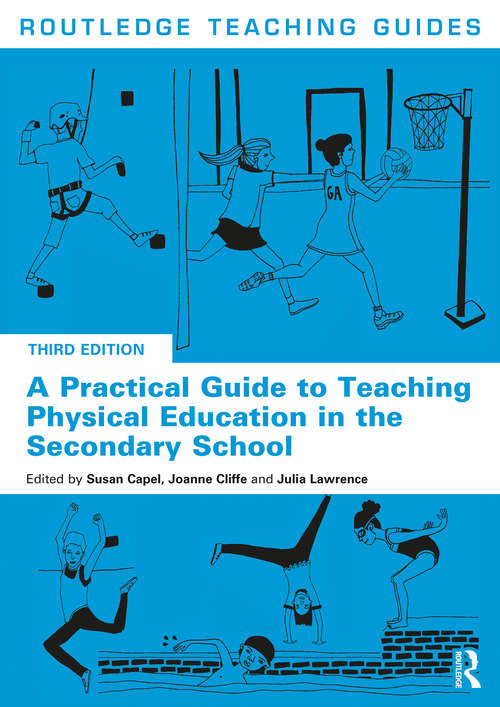 Book cover of A Practical Guide to Teaching Physical Education in the Secondary School (3) (Routledge Teaching Guides)