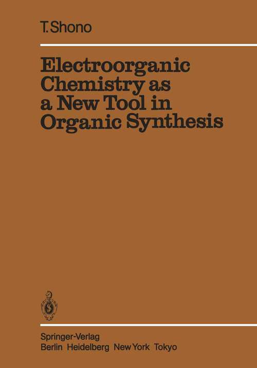 Book cover of Electroorganic Chemistry as a New Tool in Organic Synthesis (1984) (Reactivity and Structure: Concepts in Organic Chemistry #20)