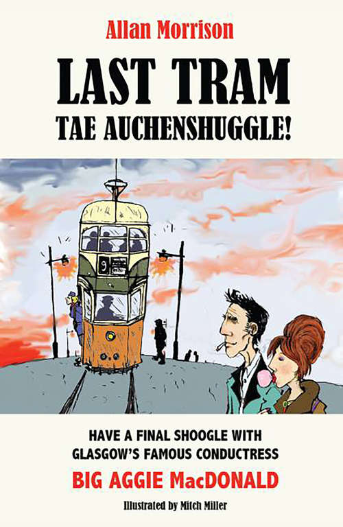 Book cover of Last Tram tae Auchenshuggle!