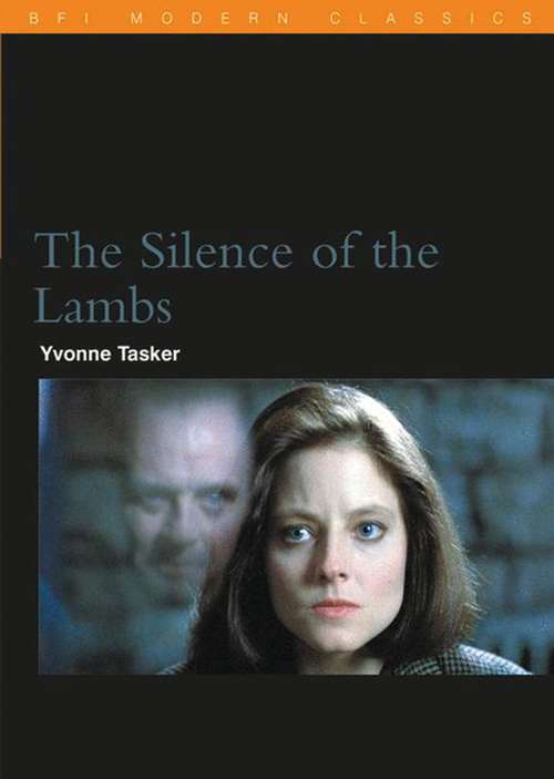 Book cover of The Silence of the Lambs (BFI Film Classics)